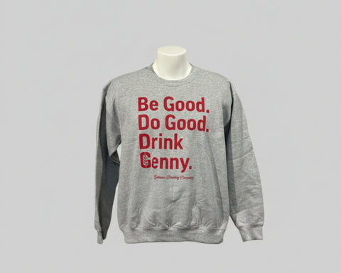 Do Good, Be Good, Drink Genny Gray Crew